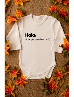 Unisex Bebek Hala daha cool Yazılı Organik Baskılı Uzun Kollu Ekru Çıtçıtlı Body / Zıbın 8004